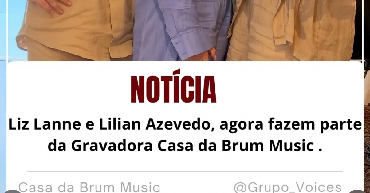 Anúncio oficial da Casa da Brum Music confirmando Liz Lanne e Lilian Azevedo no elenco da gravadora