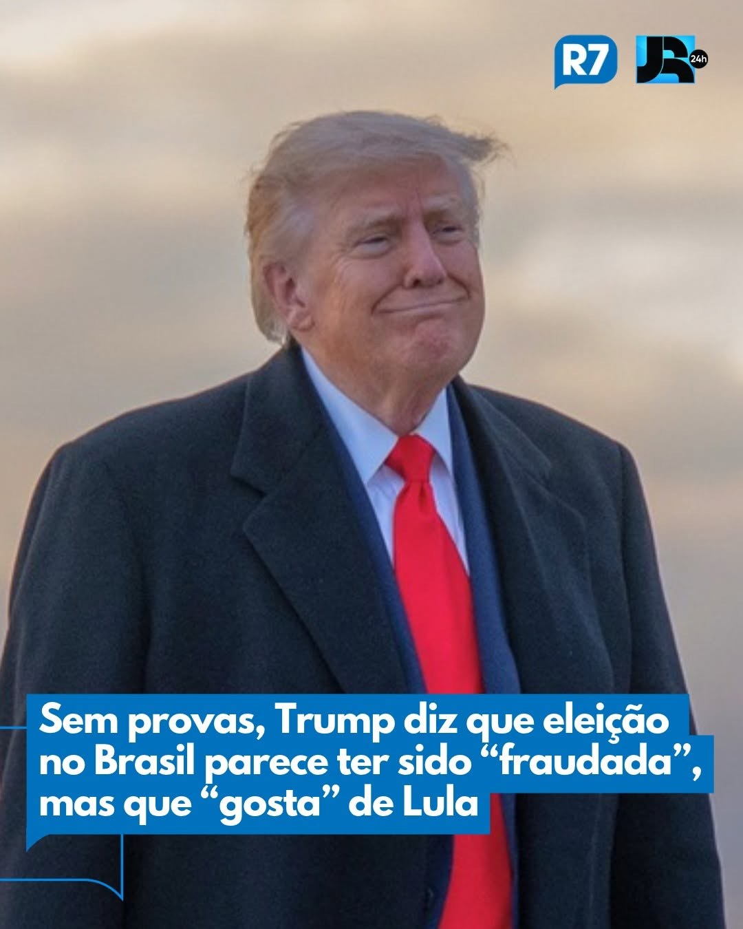 Donald Trump no cartão do Portal R7 que registrou a declaração dele sobre a eleição brasileira