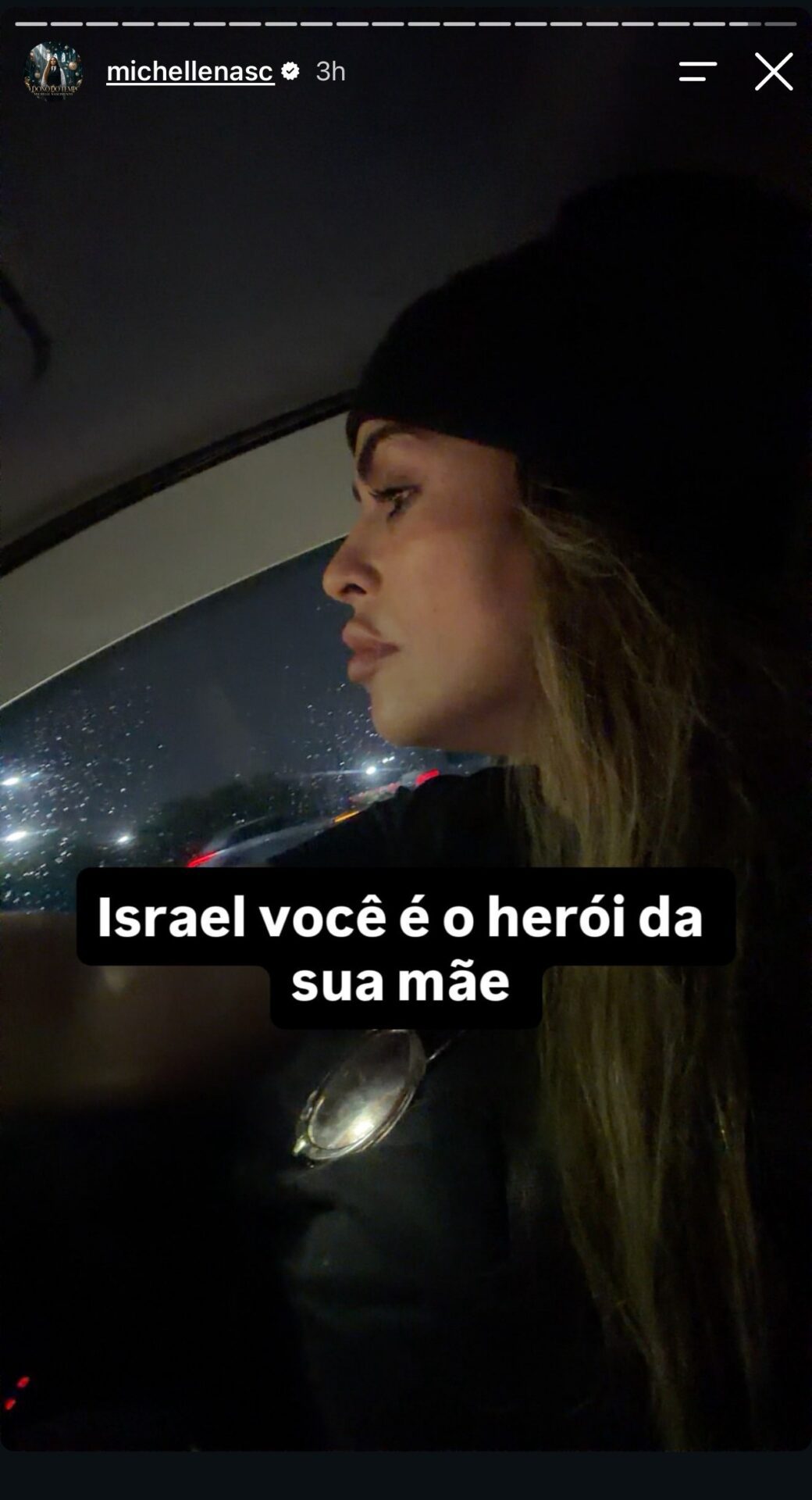 Story de Michelle Nascimento com a frase Israel você é o herói da sua mãe